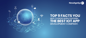 Top 9 Facts you need to know when choosing the Best IoT App Development Company.
