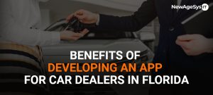 Benefits of Developing an App for Car Dealers in Florida