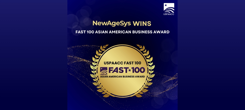 NewAgeSys Recognized Among USPAACC’s Fast 100 Asian American Businesses Award 2024