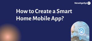 How to Create a Smart Home Mobile App