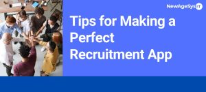 Tips for Making a Perfect Recruitment App