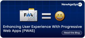 Enhancing User Experience With Progressive Web Apps (PWAS)