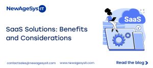 Understanding SaaS Solutions, Its Key Benefits, and Considerations Before Implementation