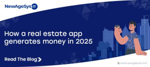 How a Real Estate App Generates Money in 2025.