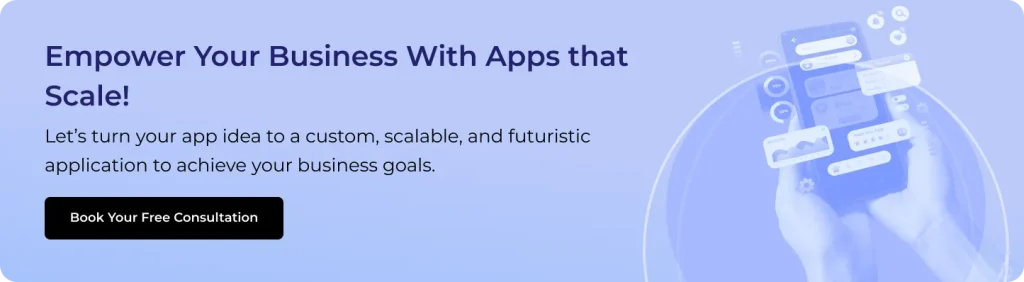 cta banner for booking a free consultation to build a custom, scalable app for your business