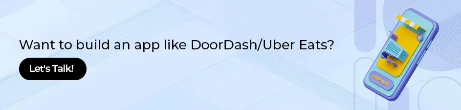 Build an app like DoorDash or Uber Eats? Let's discuss your project