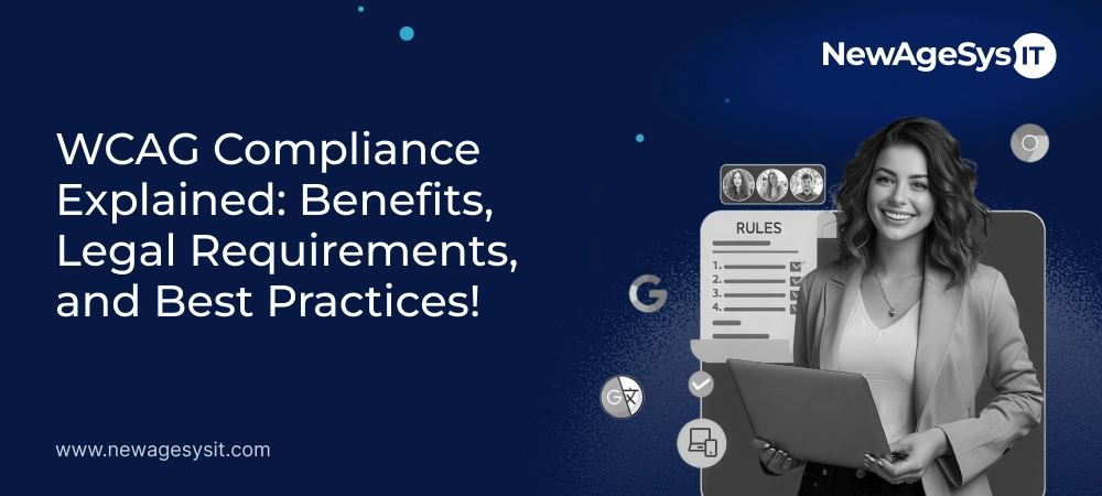 WCAG compliance guide: benefits, legal requirements, and best practices