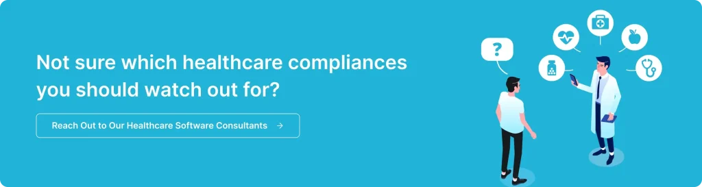 Contact our healthcare software consultants for compliance guidance