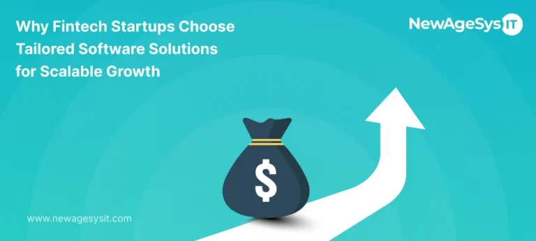 Why Fintech Startups Choose Tailored Software Solutions for Scalable Growth 2 Why fintech startups choose tailored software solutions for scalable growth - NewAgeSysIT cover banner