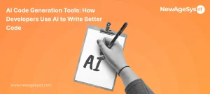 AI Code Generation Tools: How Developers Use AI to Write Better Code