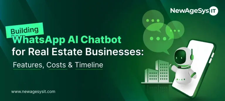 Building a WhatsApp AI chatbot for real estate businesses covering features costs and timeline