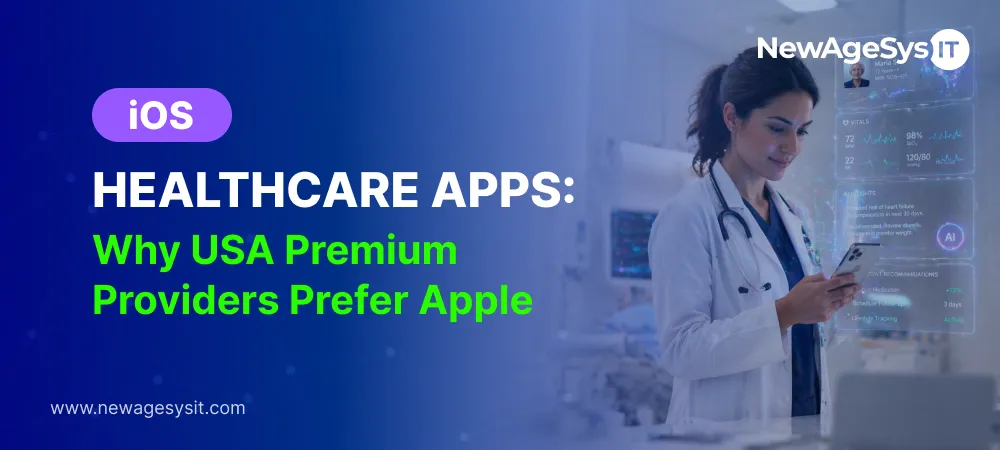 iOS healthcare apps used by USA premium providers who prefer Apple for clinical environments