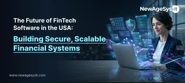 The future of FinTech software in the USA — building secure and scalable financial systems