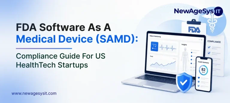Banner for blog post "FDA Software as a Medical Device (SaMD): Compliance Guide for US HealthTech Startups" featuring FDA SaMD compliance guidance for healthtech startups with regulatory pathway information. NewAgeSysIT provides FDA SaMD consulting with classification analysis, 510(k) clearance support, De Novo pathway guidance, and AI/ML-specific requirements for US healthtech startups.