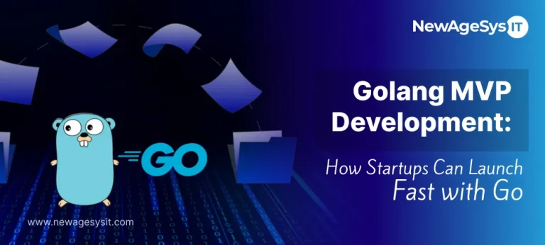 Banner for blog post "Golang MVP Development: How Startups Can Launch Fast with Go" featuring Go programming language for MVP development. NewAgeSysIT provides Golang MVP development services for scalable backend platforms.