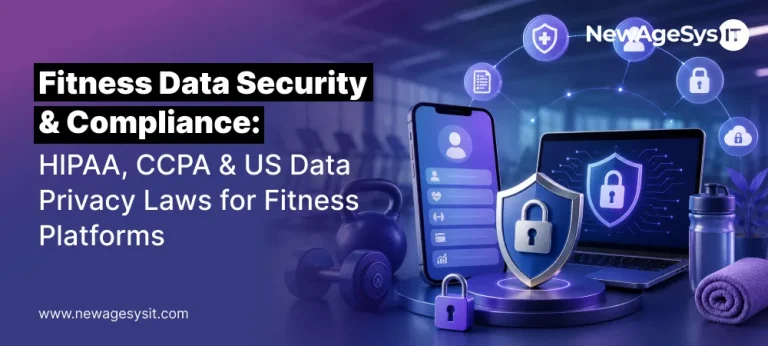 Fitness data security and compliance for HIPAA, CCPA and US data privacy laws for fitness platforms by NewAgesysIT