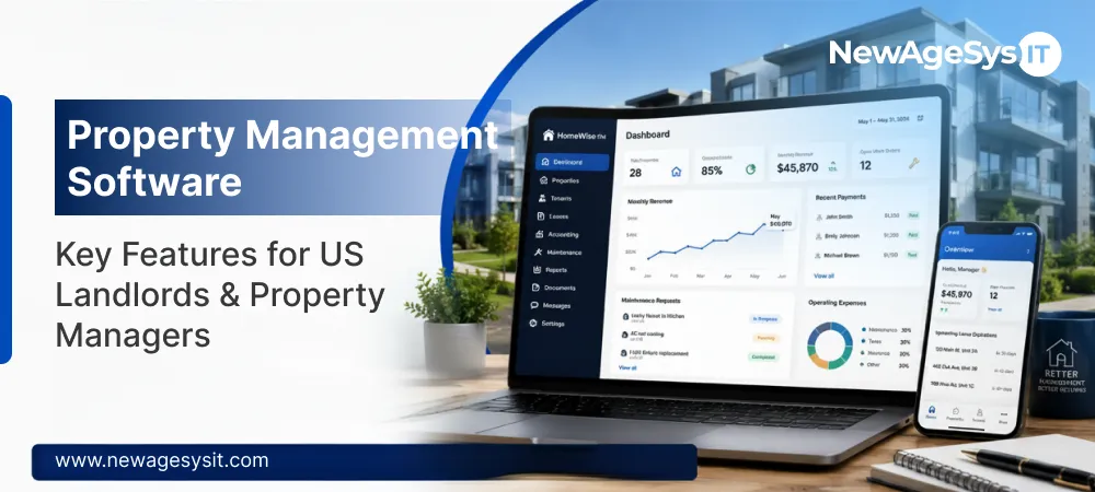 Property Management Software: Key Features for US Landlords & Property Managers 4 Banner for blog post "Property Management Software: Key Features for US Landlords & Property Managers" covering essential property management capabilities including tenant management, rent collection, maintenance, and compliance. NewAgeSysIT provides property management software solutions for US landlords and property managers.