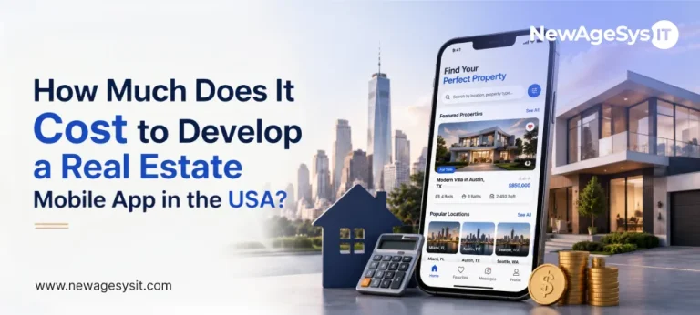 Banner for blog post "How Much Does It Cost to Develop a Real Estate Mobile Application in the United States" featuring property search and real estate app development cost visualization. NewAgeSysIT provides real estate mobile app development with MLS integration, IDX compliance, and cross-platform solutions.