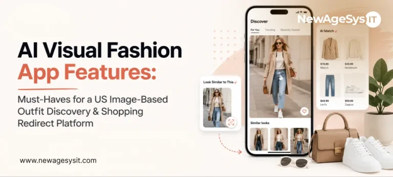 Banner for blog post "AI Visual Fashion App Features: Must-Haves for a US Image-Based Outfit Discovery & Shopping Redirect Platform" featuring AI-powered visual fashion discovery with similar looks, style matching, and shopping redirect interface. NewAgeSysIT provides AI fashion app development with visual search, SERP API integration, and no-catalog discovery for US fashion and eCommerce platforms.
