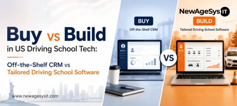 Banner for blog post "Buy vs Build in US Driving School Tech: Off-the-Shelf CRM vs Tailored Driving School Software" comparing off-the-shelf versus custom driving school software solutions for compliance, scalability, and differentiation. NewAgeSysIT provides custom driving school software with FMCSA TPR integration, DMV compliance, and telematics connectivity.