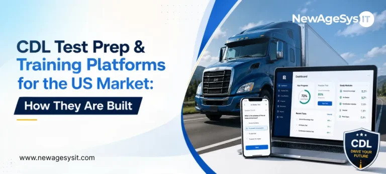 Banner for blog post "CDL Test Prep & Training Platforms for the US Market: How They Are Built" featuring CDL test preparation and training platform development for commercial driver license candidates. NewAgeSysIT provides CDL training platforms with FMCSA-aligned content, ELDT progress tracking, pre-trip inspection modules, and skills training guides.