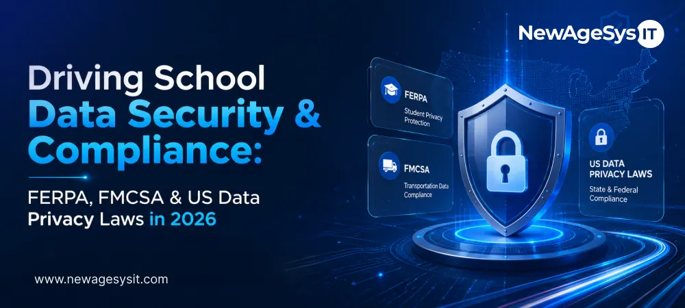 Driving School Data Security & Compliance: FERPA, FMCSA & US Data Privacy Laws in 2026 