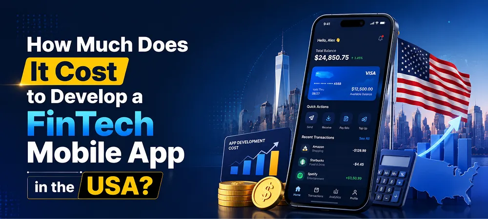 Banner showing FinTech mobile app development cost in the USA with a banking app, cost chart, calculator, US flag, and financial growth visuals.