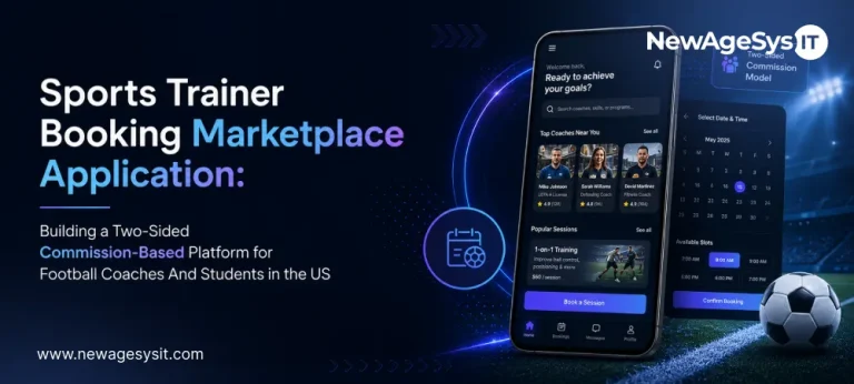 Banner for blog post "Sports Trainer Booking Marketplace Application: Building a Two-Sided Commission-Based Platform for Football Coaches and Students in the US" featuring a two-sided sports marketplace connecting football coaches and students with booking, payment, and commission features. NewAgeSysIT provides sports trainer booking marketplace development with Stripe Connect integration, commission engine, and multi-role architecture for US sports platforms.