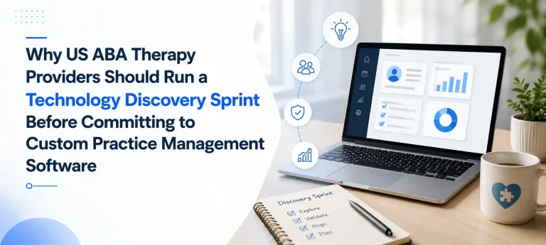 Technology discovery sprint for US ABA therapy providers, featuring software planning, workflow analysis, and custom practice management development.