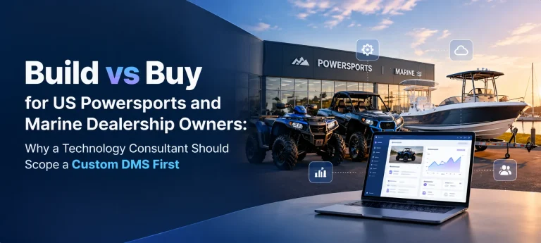 Build vs buy custom dealership management software for US powersports and marine dealers, featuring DMS technology consulting and inventory management.