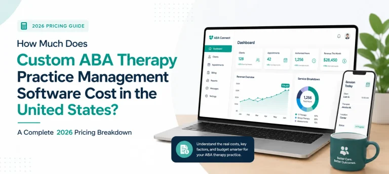 Custom ABA therapy practice management software cost guide for 2026, featuring scheduling, billing, client management, and analytics dashboards for US practices.